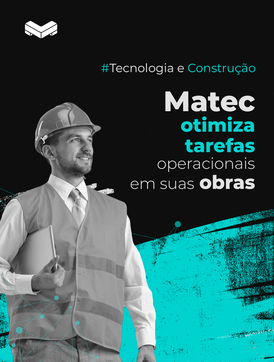 Matec otimiza tarefas operacionais em suas Obras com implantação de Software