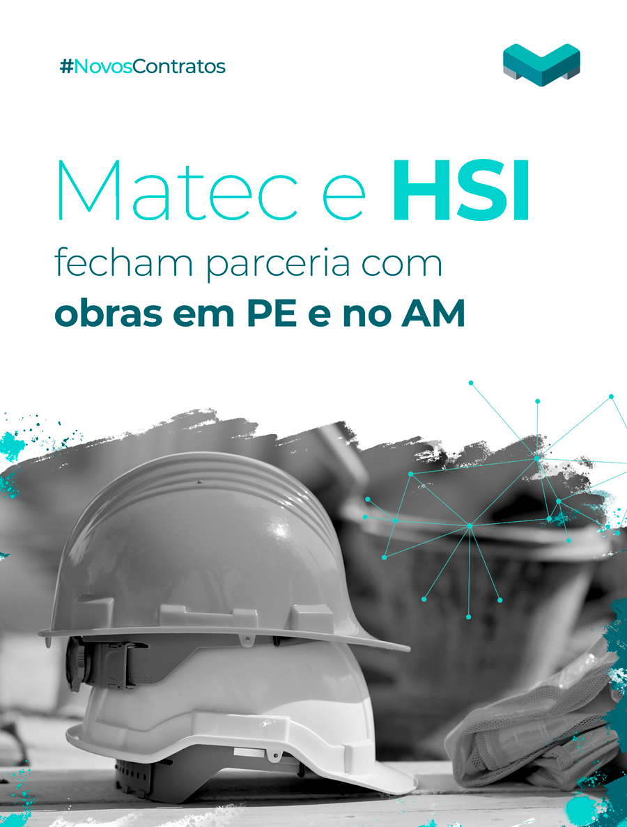 Matec e HSI fecham parceria com obras em PE e no AM