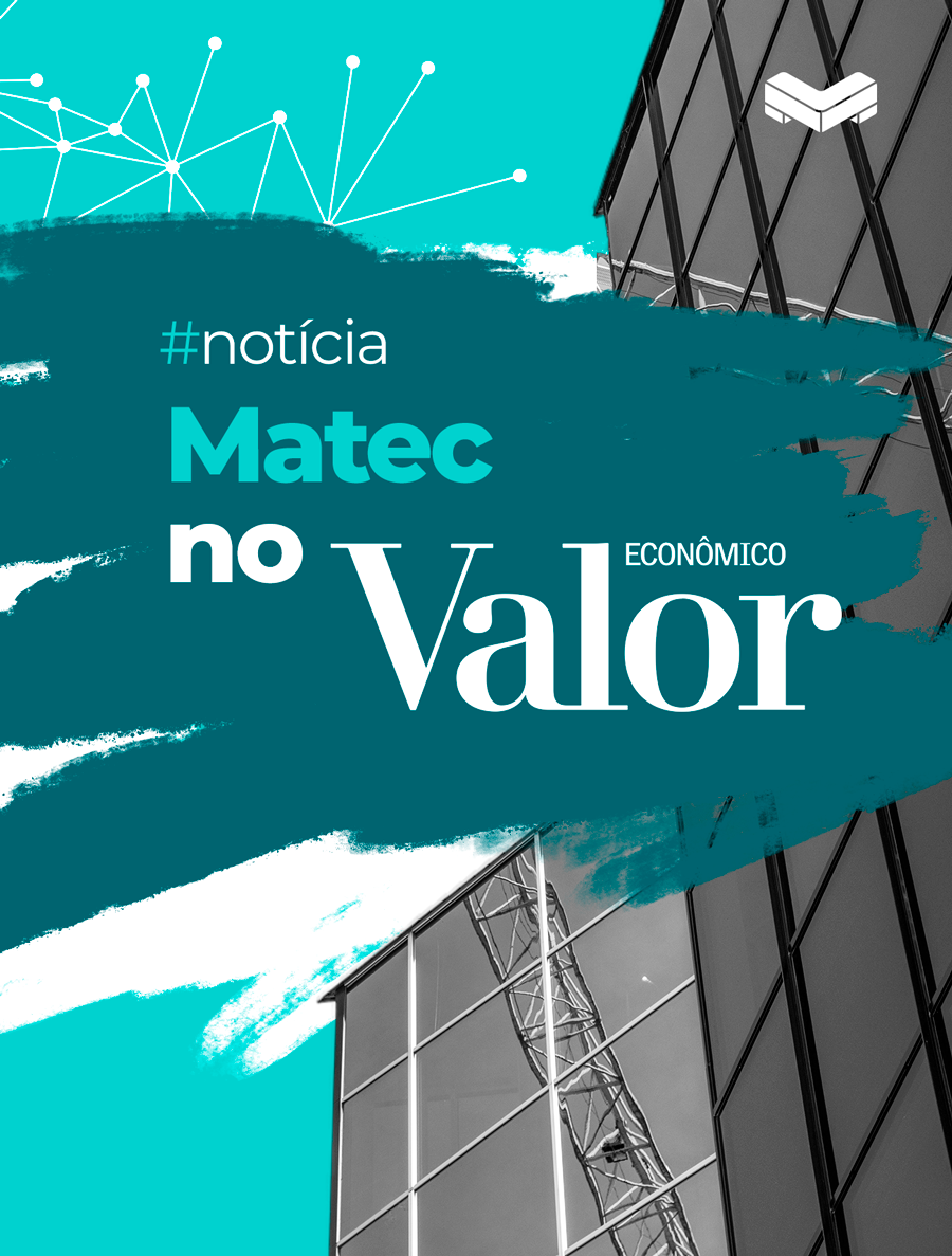 Matec no Valor Econômico