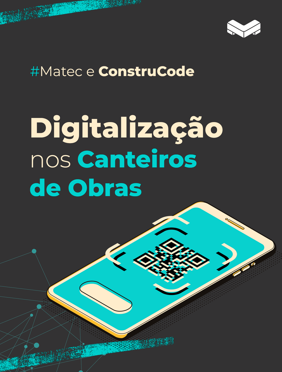 Digitalização dos Canteiros de Obras – Matec Engenharia e ConstruCode