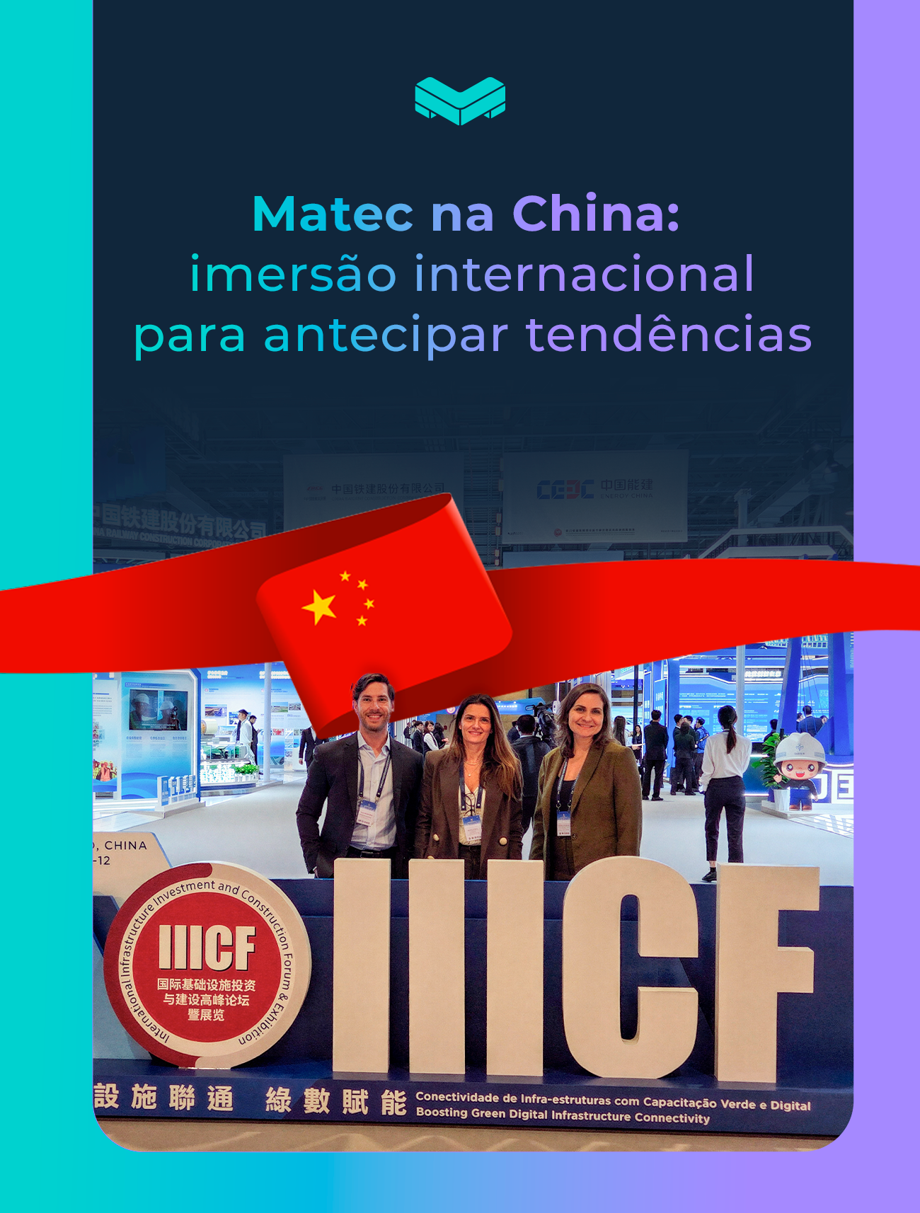 Liderança da Matec em imersão internacional na China para acompanhar tendências em infraestrutura, inovação e construção industrializada.