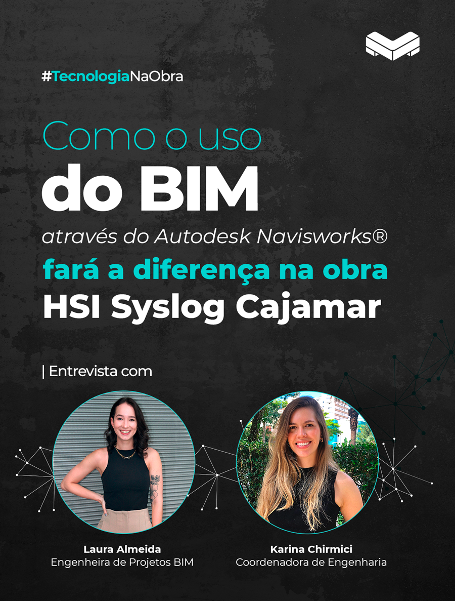 Uso do BIM com Autodesk Navisworks® na Obra HSI Syslog Cajamar