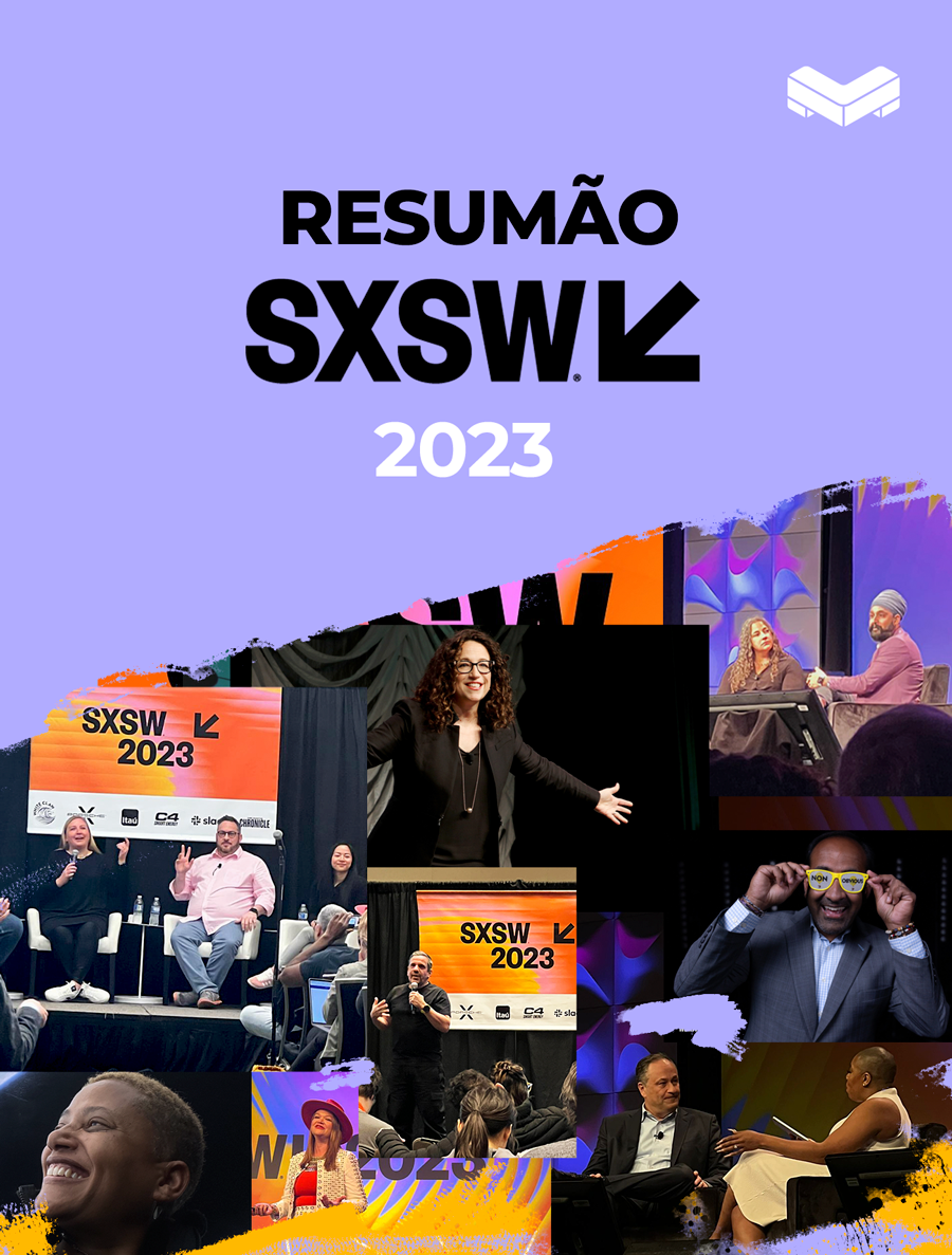 SXSW 2023: Resumo das principais palestras que assistimos