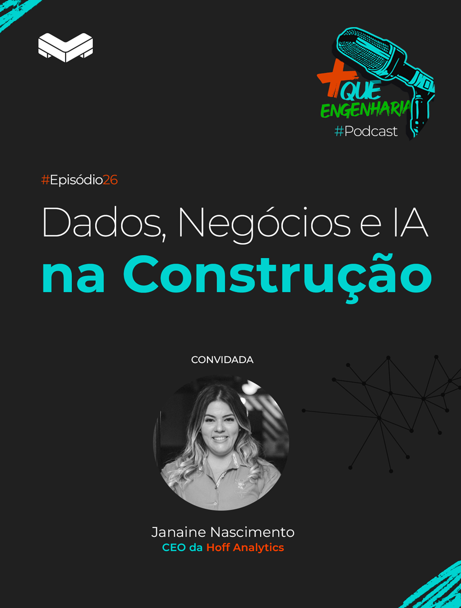 Dados, Negócios e Ia na Construção Civil: Conheça a Construtech Hoff Analytics #Episódio26