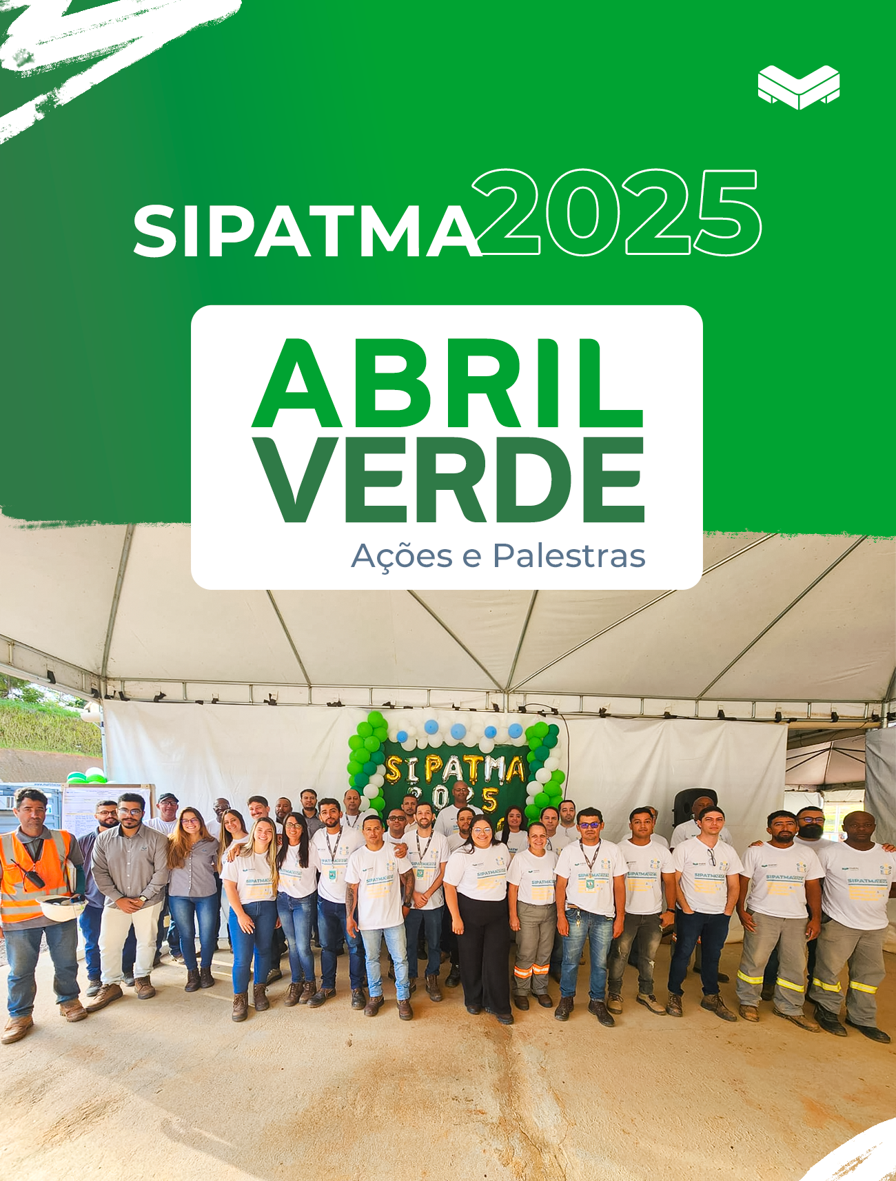 Abril Verde e SIPATMA 2025: um compromisso com a vida, lado a lado com quem constrói o futuro