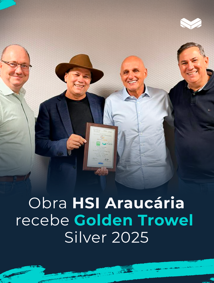 HSI Araucária recebe Golden Trowel Silver 2025 | Matec