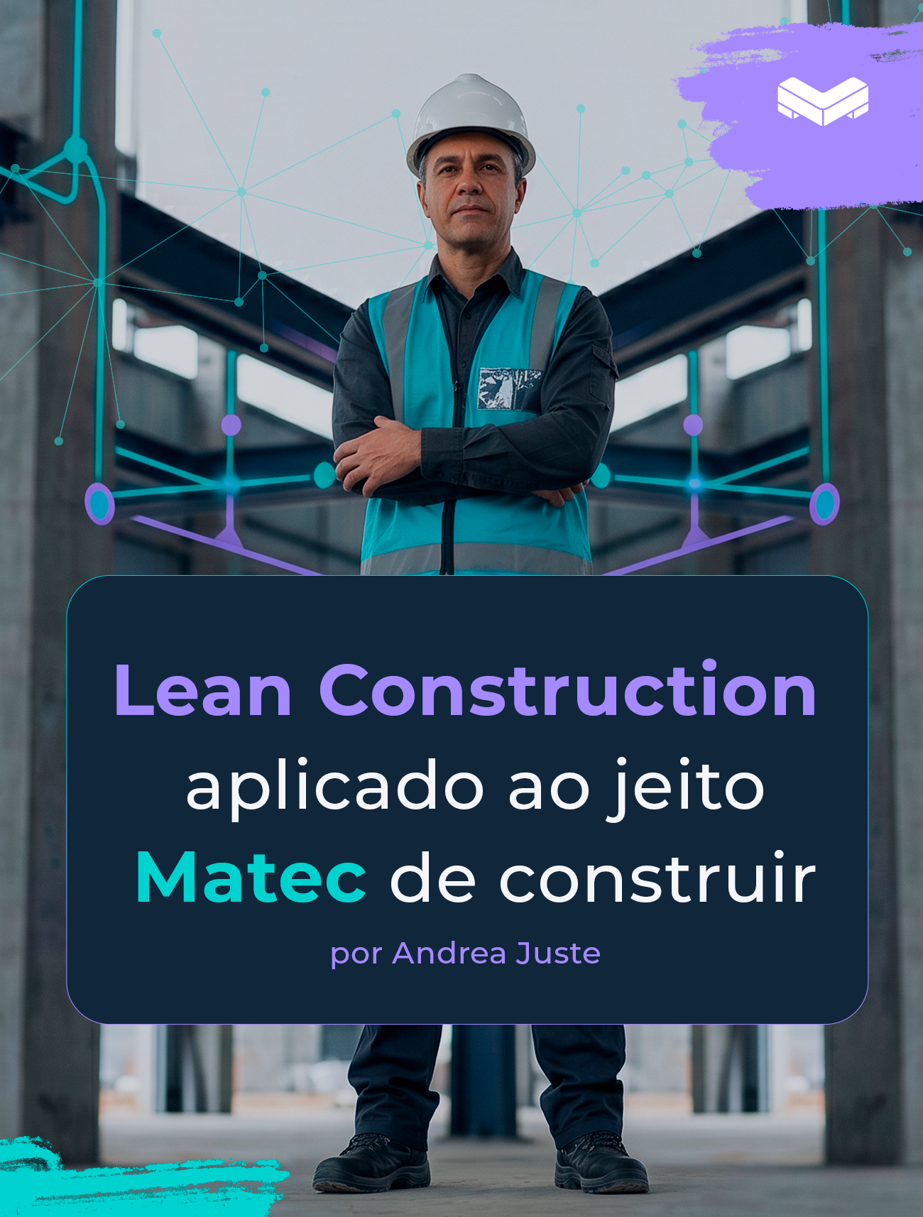 Lean Construction na engenharia: o jeito Matec de construir