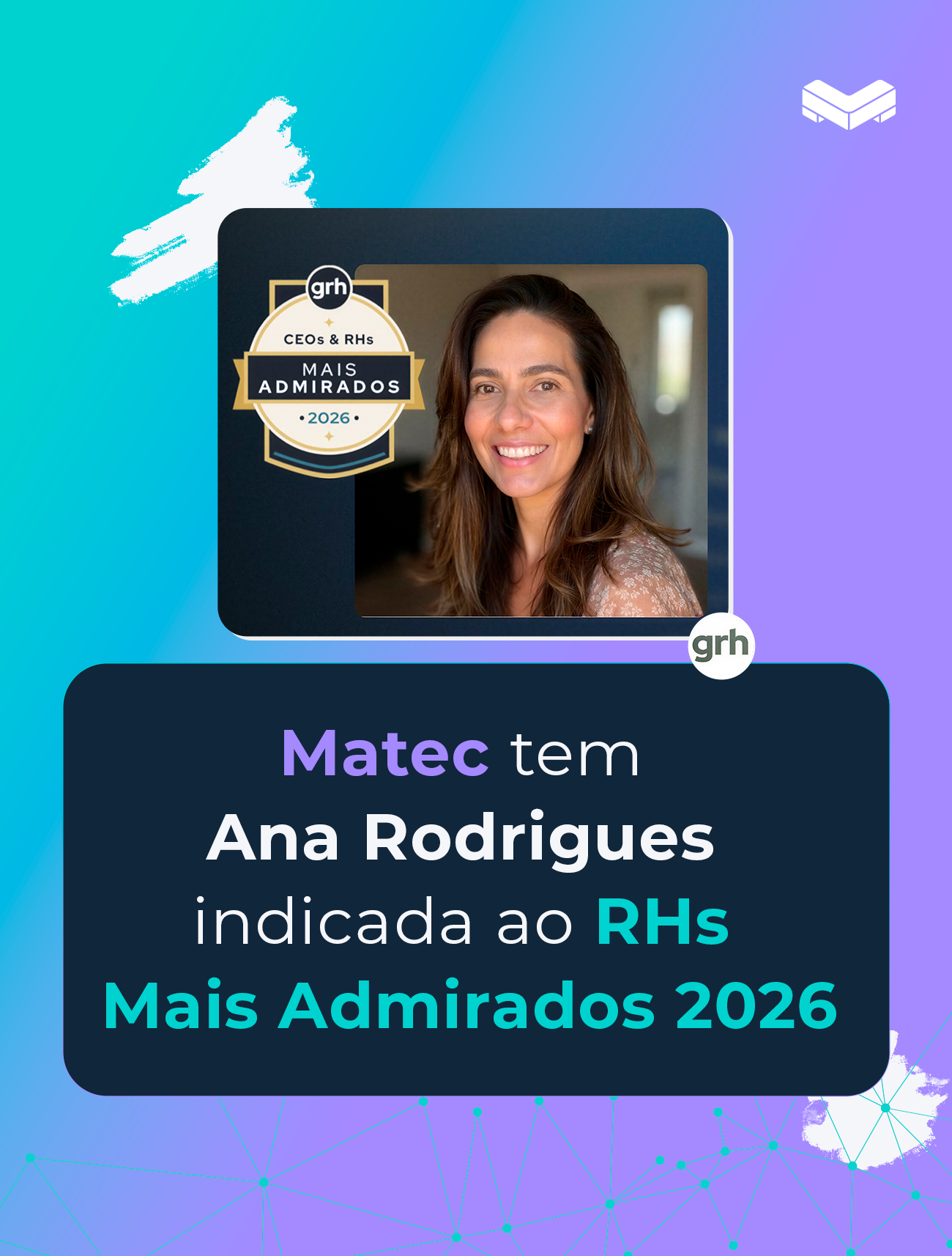 Matec: Ana Rodrigues é indicada ao RHs Mais Admirados 2026